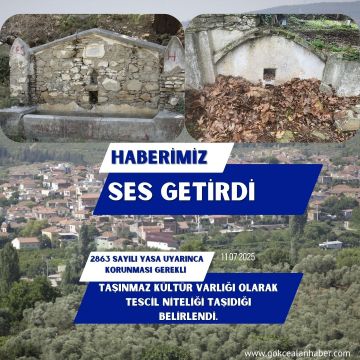 Gökçealan Köyü’ndeki Tarihi Miras Tescil niteliği taşıdığı kararı verildi