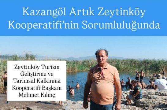 Kazangöl Artık Zeytinköy Kooperatifi’nin Sorumluluğunda