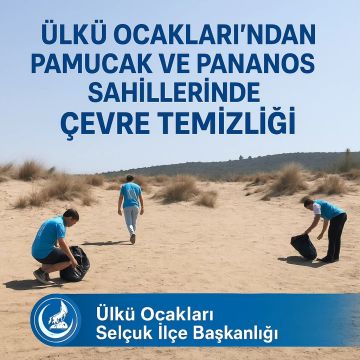 Ülkü Ocakları’ndan Pamucak ve Pananos Sahillerinde Çevre Temizliği